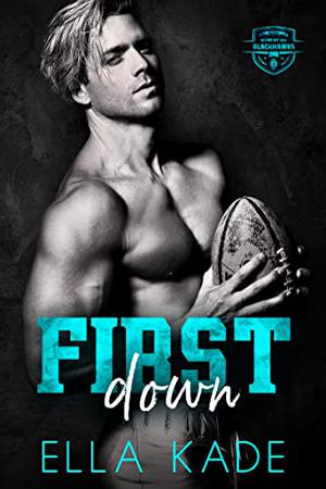 First Down by Ella Kade