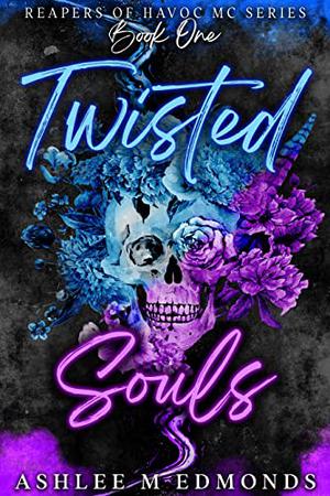 Twisted Souls (Reapers of Havoc MC #1)