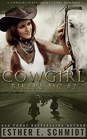 Cowgirl Bikers MC #2 by Esther E. Schmidt