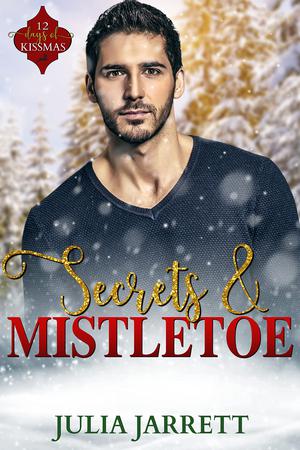 Secrets and Mistletoe (Dogwood Cove #2.5)