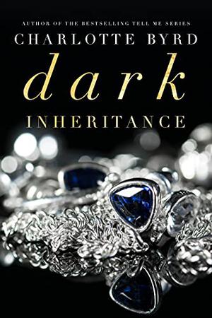 Dark Inheritance by Charlotte Byrd