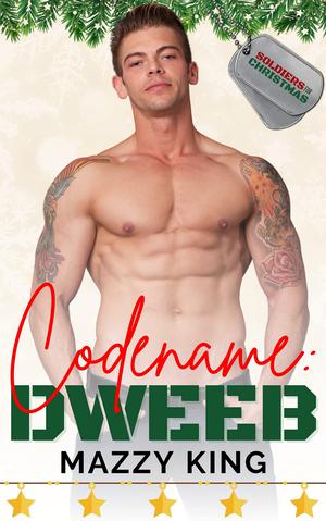 Codename: Dweeb (Soldiers for Christmas #5)