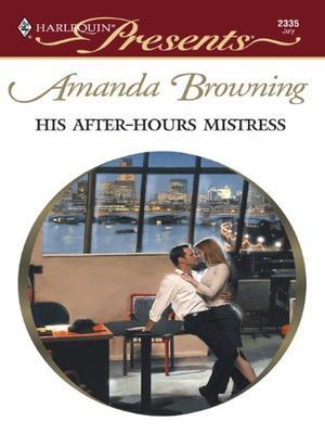 His After-Hours Mistress by Amanda Browning