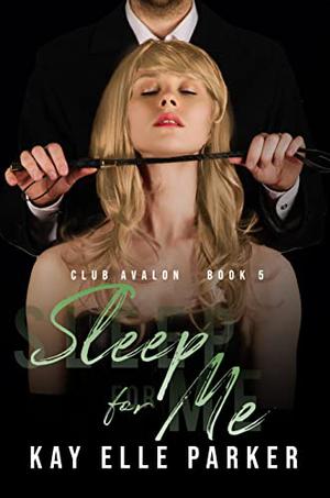 Sleep for Me (Club Avalon #5)