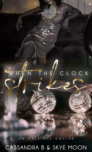 When The Clock Strikes by Aubreé Pynn, Skye Moon