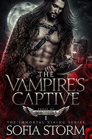The Vampire's Captive by Sofia Storm, Kathrin Hutson, Rebecca Hamilton