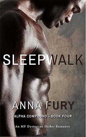 Sleepwalk (Alpha Compound #4)