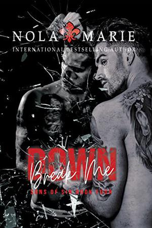 Break Me Down by Nola Marie