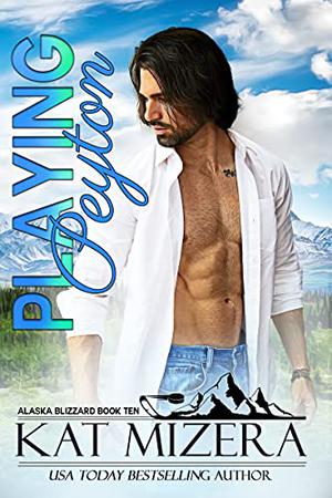 Playing Peyton (Alaska Blizzard #9)