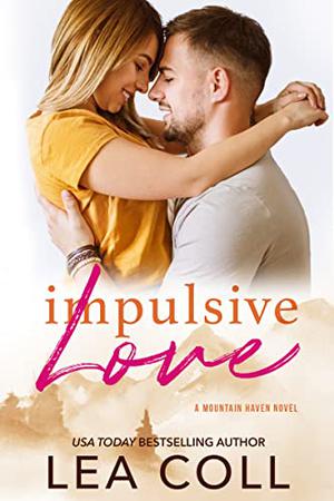 Impulsive Love (Mountain Haven #3)