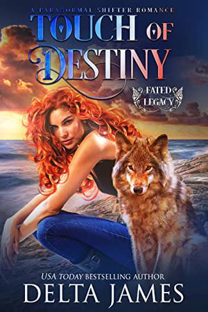 Touch of Destiny (Fated Legacy #5)