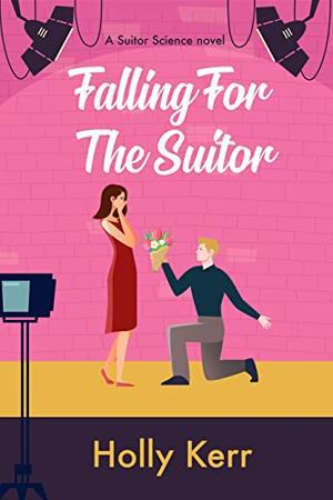 Falling for The Suitor by Holly Kerr