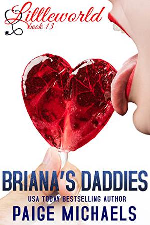 Briana's Daddies (Littleworld #13)