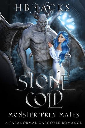 Stone Cold: A Paranormal Gargoyle Romance by H.B. Jacks