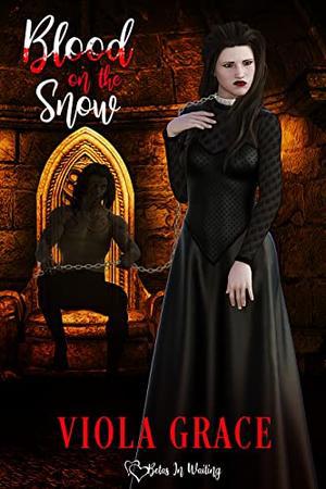 Blood on the Snow by Viola Grace