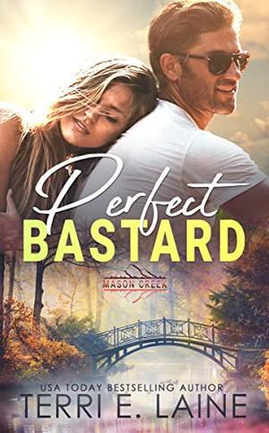 Perfect Bastard (Mason Creek #16)