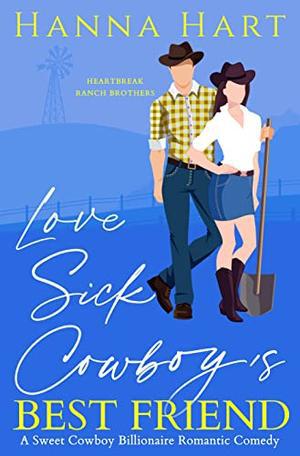 Lovesick Cowboy's Best Friend by Hanna Hart
