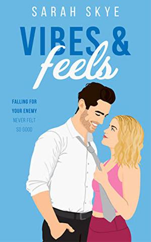 Vibes & Feels by Sarah Skye, Sarah Smith, Skye McDonald
