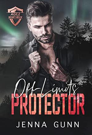 Off-Limits Protector : A Thrilling Suspense Romance by Jenna Gunn