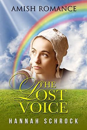 The Lost Voice by Hannah Schrock
