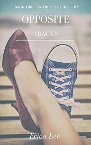 Opposite Tracks by Erica Lee