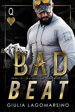 Bad Beat (A Good Run of Bad Luck #7)