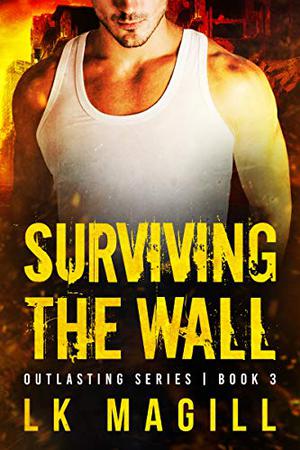 Surviving the Wall (Outlasting #3)