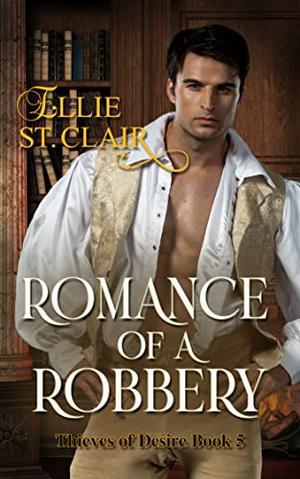 Romance of a Robbery by Ellie St. Clair