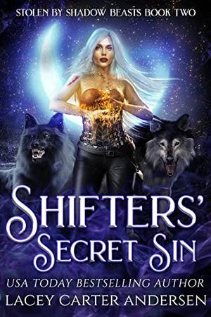 Shifters' Secret Sin (Stolen by Shadow Beasts #2)