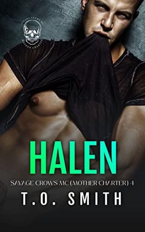 Halen: An MC Romance by T.O. Smith