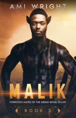 Malik: Forbidden Mates of the Ardun Royal Guard (Forbidden Mates of the Ardun Royal Guard #3)