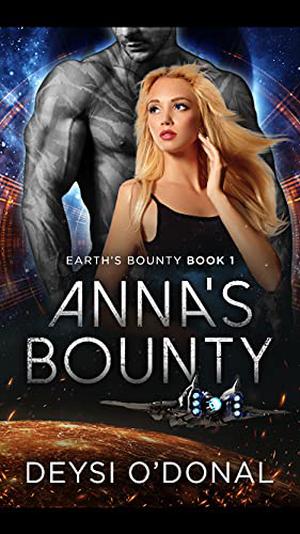 Anna's Bounty by Deysi O'Donal