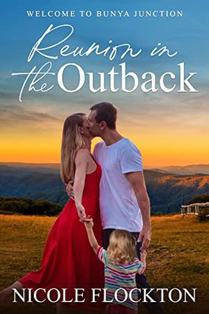 Reunion in the Outback (Welcome to Bunya Junction #4)