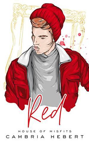 Red: A steamy modern MM take on Red Riding Hood (House of Misfits #6)