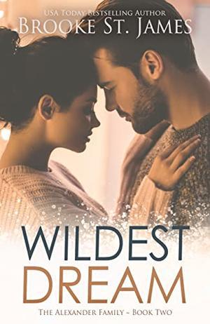 Wildest Dream: A Romance (The Alexander Family #2)