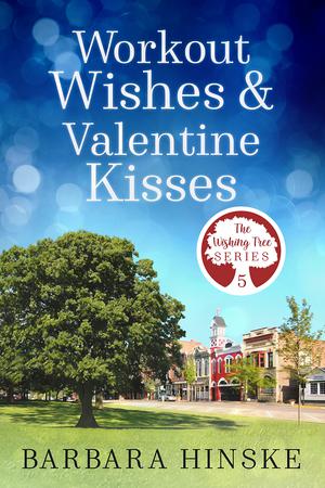 Workout Wishes & Valentine Kisses by Barbara Hinske