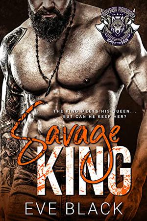 Savage King (Savage Raiders MC #1)