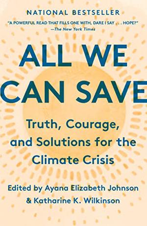 All We Can Save: Truth, Courage, and Solutions for the Climate Crisis by Sherri Mitchell
