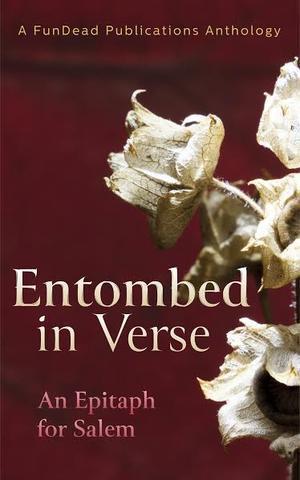 Entombed in Verse by Anusha V.R.