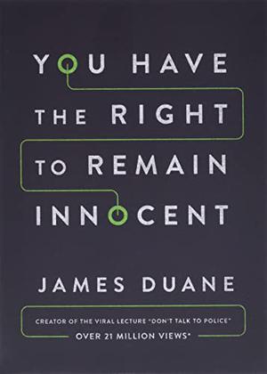 You Have the Right to Remain Innocent by James Duane, Stephen G. Breyer, Robert H. Jackson