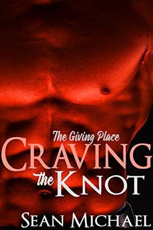 Craving the Knot (The Giving Place #2)