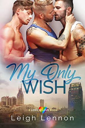 My Only Wish (Love Is Love #4)