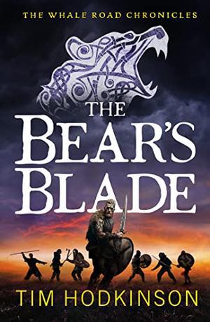 The Bear's Blade (The Whale Road Chronicles #5)