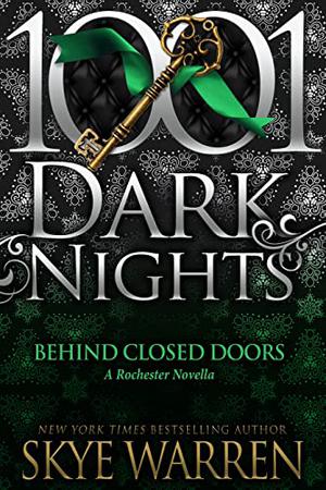 Behind Closed Doors (Rochester Trilogy #3.5)
