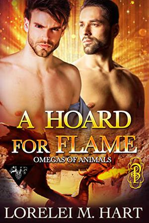 A Hoard for Flame by Lorelei M. Hart
