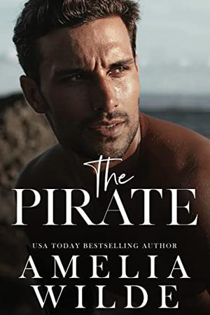 The Pirate by Amelia Wilde