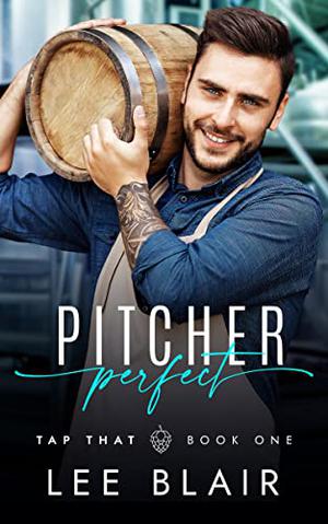 Pitcher Perfect (Tap That Brewery #1)