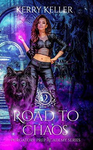 Road to Chaos (Purgatory Prep Academy #2)