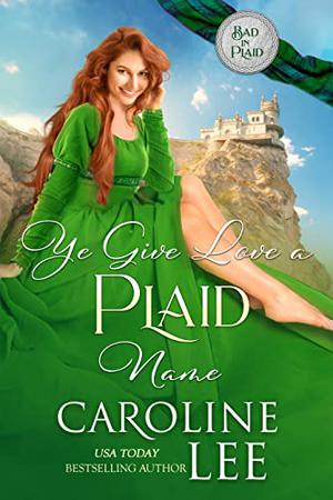 Ye Give Love A Plaid Name by Caroline Lee
