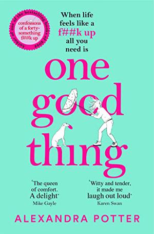 One Good Thing by Alexandra Potter